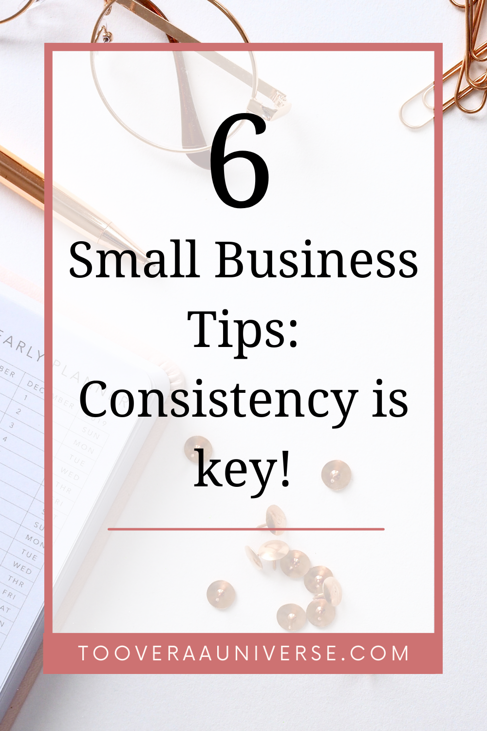 Small Business Success: Consistency is Key!